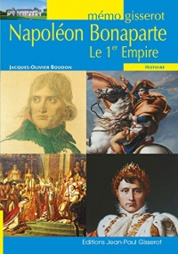 Napoleon Bonaparte, le Premier Empire