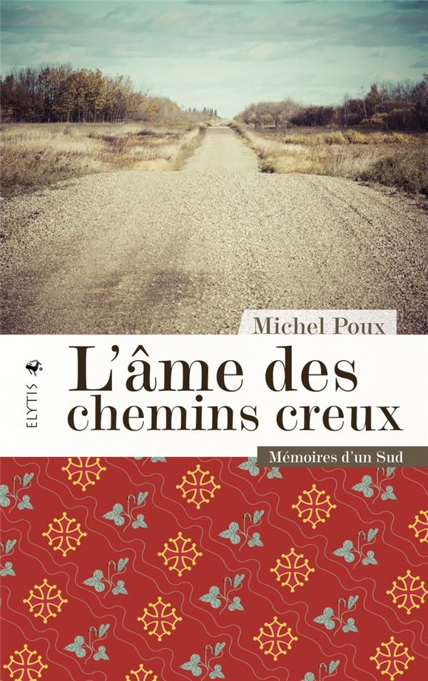 L'Ame des Chemins Creux - Memoires d'un Sud