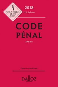 Code pénal 2018, annoté - 115e éd.