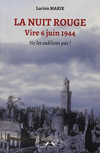 La nuit Rouge Vire le 6 juin 1944