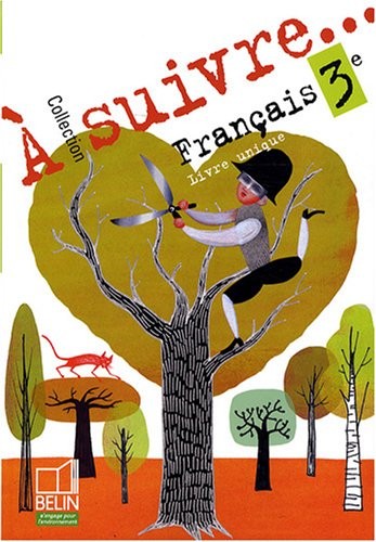 Français 3e : Livre unique