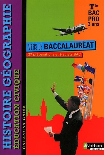 Histoire - Géographie - Éducation civique - Tle Bac Pro 3 ans