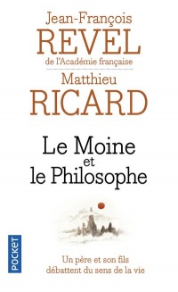 Le moine et le philosophe - Un père et son fils débattent du sens de la vie