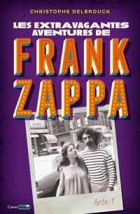 Les Aventures Extravagantes de Frank Zappa