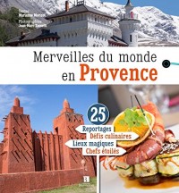 MERVEILLES DU MONDE EN PROVENCE