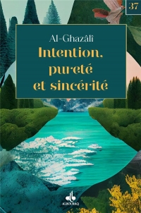 Intention, pureté et sincérité (poche)