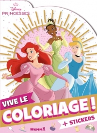 Disney Princesses - Vive le coloriage ! - Livre de coloriage avec stickers - Dès 4 ans