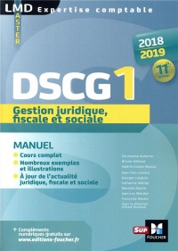 DSCG 1 Gestion juridique fiscale et sociale - Manuel - 2018-2019 - 11e éd - Préparation complète