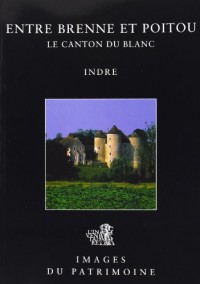 Entre brenne et poitou, le canton du blanc n 202