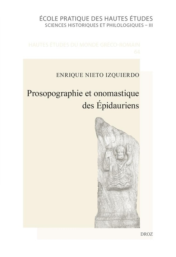 Prosopographie et onomastique des Epidauriens: (Ve s. av. J.-C. - IVe s. apr. J.-C.)