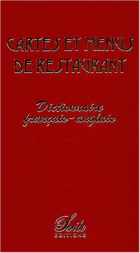 Cartes et menus de restaurant : Dictionnaire français-anglais