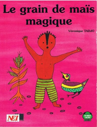 Le grain de maïs magique [9782910190637]
