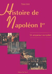 Histoire de Napoléon Ier : Un empereur européen