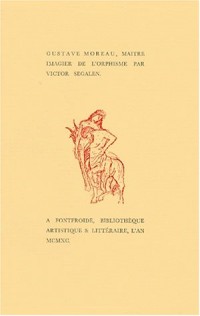 Gustave Moreau, Maître imagier de l'Orphisme