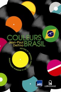 Couleurs Brasil - Petites et grandes histoires de