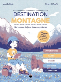 Destination montagne: Mon cahier de jeu des écosystèmes