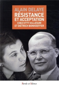 Résistance et acceptation : Chez Etty Hillesum et Dietrich Bonhoeffer