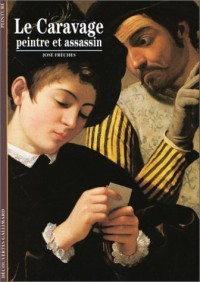 Le Caravage : Peintre et assassin