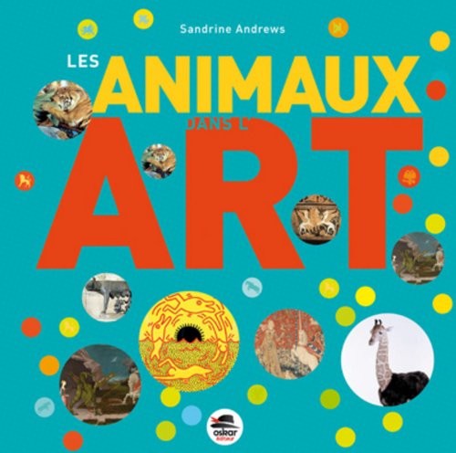 LES ANIMAUX DANS LART