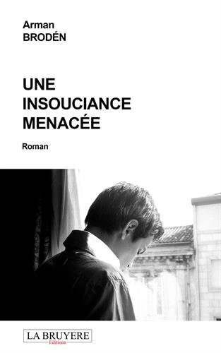 Une insouciance menacée