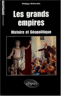 Les grands empires : Histoire et géopolitique