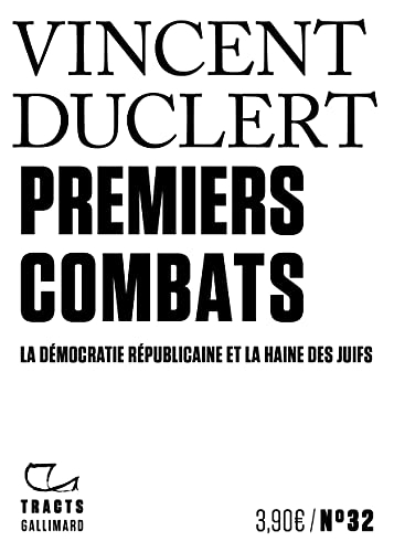 Premiers combats: La démocratie républicaine et la haine des juifs