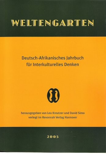 Welfengarten /Weltengarten: Weltengarten 2005: Deutsch-Afrikanisches Jahrbuch für Interkulturelles Denken (Livre en allemand)