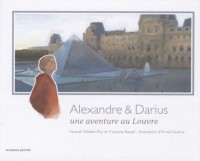 Alexandre et Darius : Une aventure au Louvre