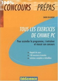 Tous les exercices de chimie PC : Pour assimiler le programme, s'entraîner et réussir le concours