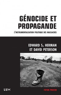 Génocide et propagande : L'instrumentalisation politique des massacre