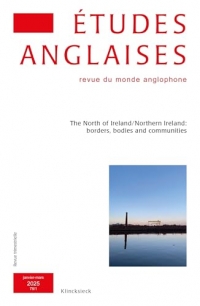 Études anglaises - N°1/2025: The North of Ireland/Northern Ireland: borders, bodies and communities