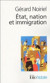 État, nation et immigration: Vers une histoire du pouvoir