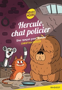 Hercule, chat policier - Une rançon pour Bichon (Heure noire 8 +)
