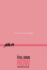 The Feel Good NOW Companion Notebook: Lined Pages, Every Sixth Page Spread is Blank with an Affirmation, Use for Writing & Creative Journaling | 6x9 inches | 255 pages