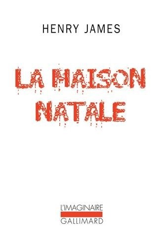La Maison Natale et autres nouvelles