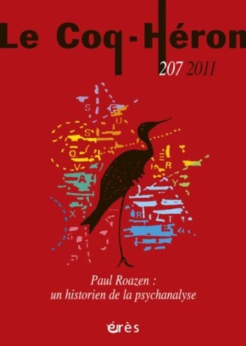 Le Coq-Héron, N° 207, 2011 : Paul Roazen : une histoirien de la psychanalyse