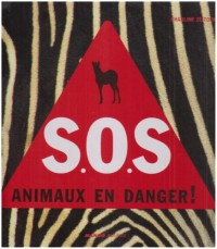 SOS animaux en danger !