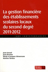 La gestion financière des établissements scolaires locaux du second degré 2011-2012