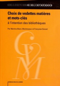 Choix de vedettes matières et mots-clés à l'intention des bibliothèques