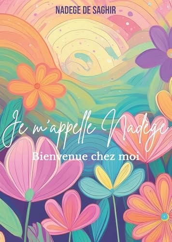 Je m'appelle Nadège, bienvenue chez moi