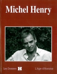 Dossier H : Michel Henry