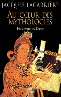 Au coeur des mythologies En suivant les dieux