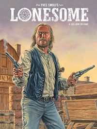 Lonesome - Tome 3 - Les liens du sang