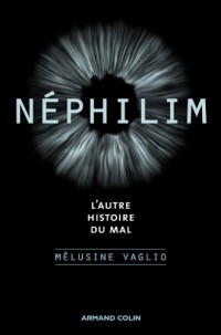 Néphilim: L'autre histoire du mal