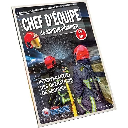 Livre Chef d'équipe de Sapeur-Pompier - Intervenant(e) des opérations de secours