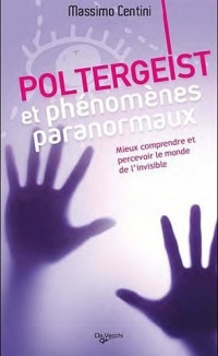 Le monde du paranormal : Mieux comprendre et percevoir le monde de l'invisible