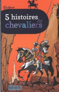 5 histoires de chevaliers