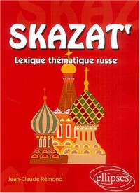Skazat' : Lexique thématique russe