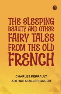 The Sleeping Beauty and other fairy tales from the Old French