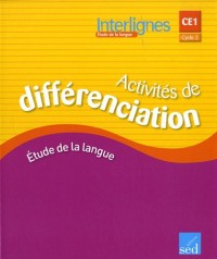 Etude de la langue CE1 Interlignes : Activités de différenciation